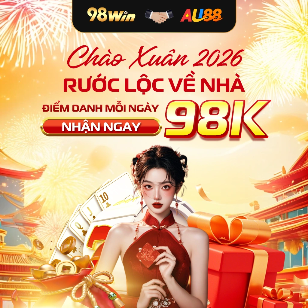 Chào xuân 2026 rước lộc về nhà điểm danh mỗi ngày nhận ngay 98k